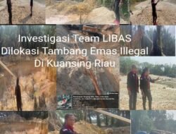 Warga Kuansing Resah Adanya Aktivitas Mafia Tambang Emas Illegal Seputaran Kota Kuansing, Jajaran Dpp Team LIBAS Turun Kelokasi