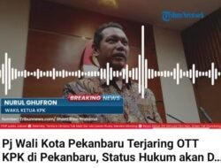 KPK OTT di Pemko Pekanbaru, Pj Walikota Pekanbaru Ditangkap Dan 3 Pejabat Lainnya dan Satu Pegawai Swasta Diantaranya Turut Diamankan