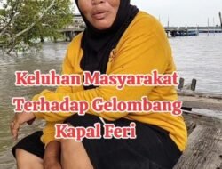 Warga Desa Insit Keluhkan Gelombang Kapal Feri, Desak Pemerintah Bertindak Cepat