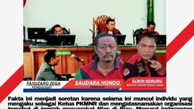 Sidang PMH S. Hondro di PN Pekanbaru Ungkap PKMNR Tidak Berbadan Hukum, Elwin Ndruru Ketum Team Libas: Mari Jaga Nama Baik Suku Nias Dengan Mendukung Organisasi Yang Jelas dan Legal. 