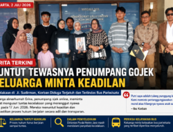 Buntut Dari Tewasnya Penumpang Gojek Wanita di Jl. Sudirman Hingga Terlindas Bagus Pariwisata, Keluarga Minta Keadilan dan Proses Hukum Tetap Berjalan..