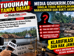 Tuduhan Pembalakan Liar oleh GoHukrim.com Dipertanyakan, Narasumber dan Bukti Perlu Diverifikasi
